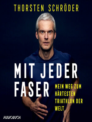 Mit jeder Faser--Mein Weg zum härtesten Triathlon der Welt - Audiobook